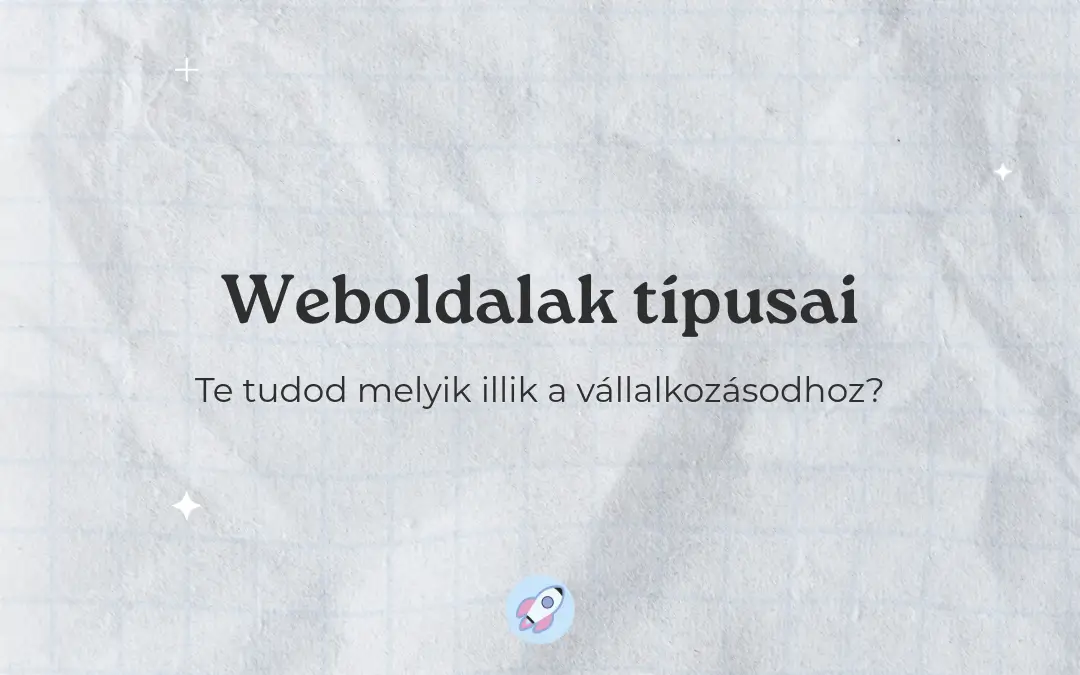 Weboldalak típusai – Útmutató vállalkozóknak az ideális weboldal kiválasztásához